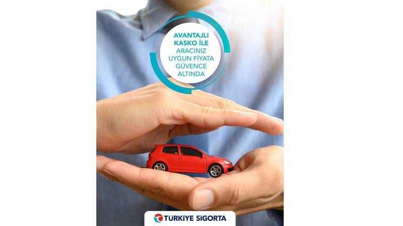 Türkiye Sigorta’dan “Avantajlı Kasko” Türkiye Sigorta’dan “Avantajlı Kasko”